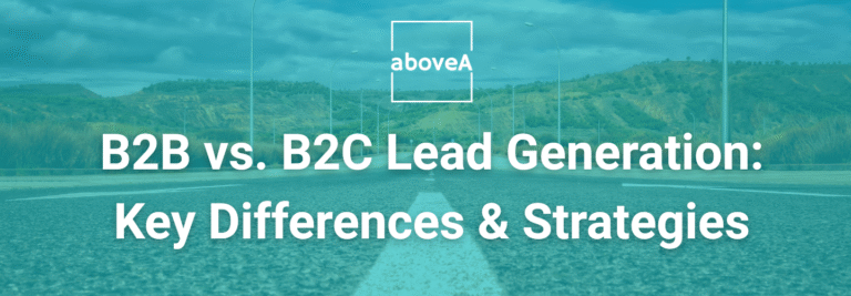 Comparison of B2B and B2C lead generation strategies and key differences