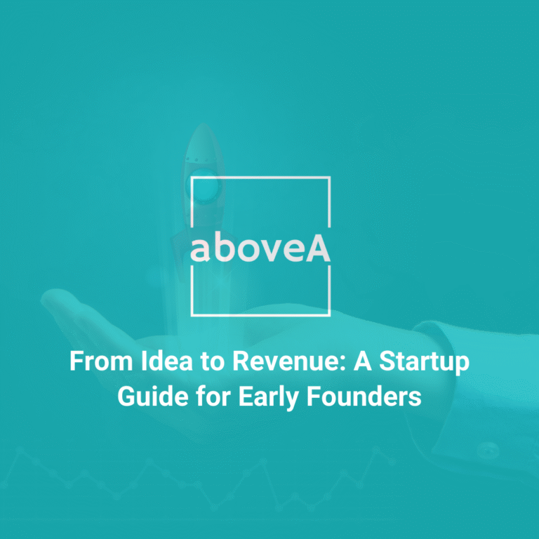From Idea to Revenue: A Startup Guide for Early Founders