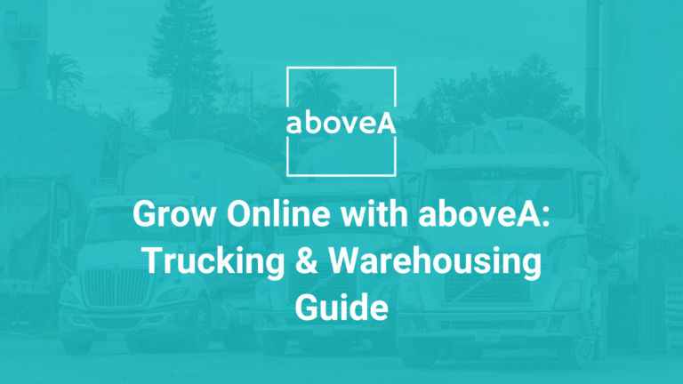 Grow Online with aboveA Trucking & Warehousing Guide