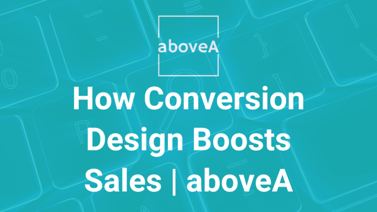 How Conversion Design Boosts Sales | aboveA