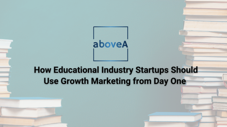 How Educational Industry Startups Should Use Growth Marketing from Day One
