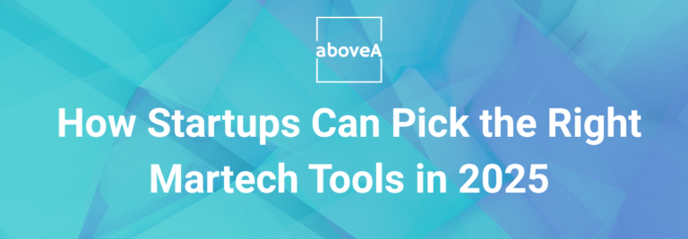How Startups Can Pick the Right Martech Tools in 2025 (1)