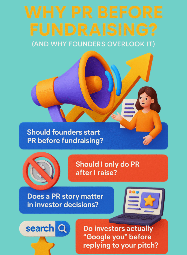 Why founders should start PR before fundraising—boost trust, visibility, and investor interest with early media presence.