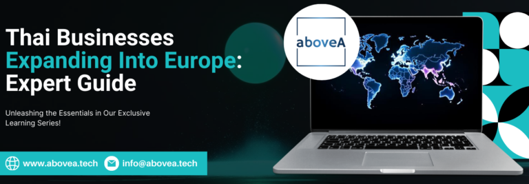 Thai Businesses Expanding Into Europe: Expert Guide