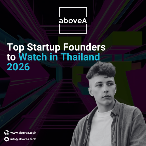 Top Startup Founders to Watch in Thailand 2026