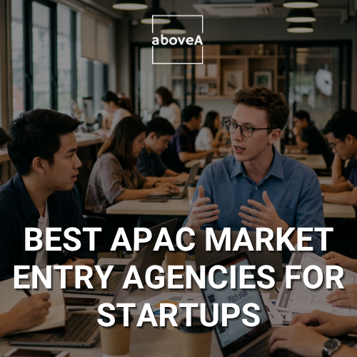 Best APAC market entry agencies for startups 2026
