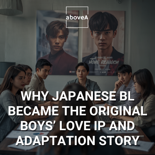 Why Japanese BL became the original Boys’ Love IP and adaptation story
