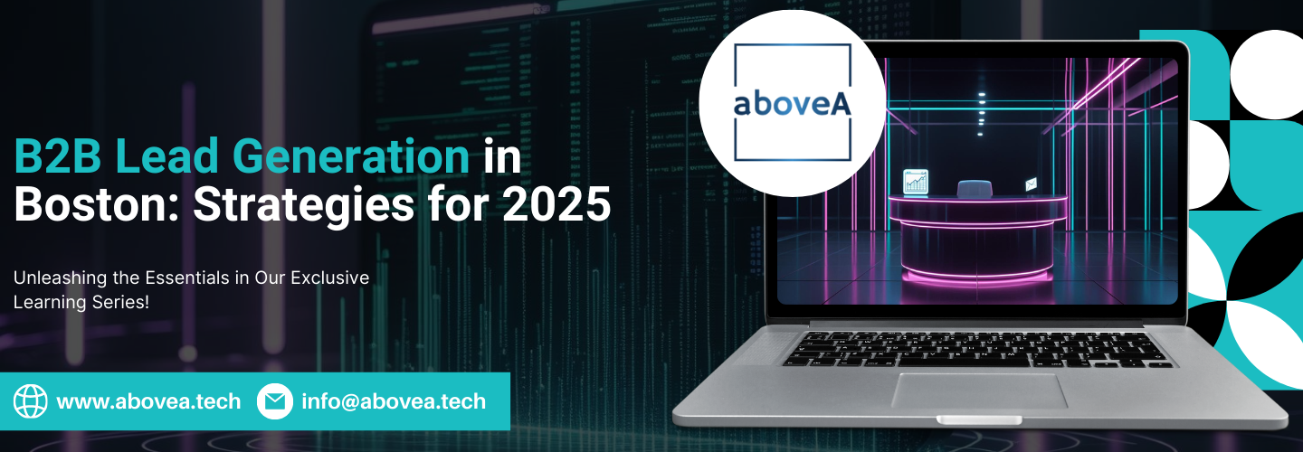 B2B Lead Generation in Boston: Strategies for 2025