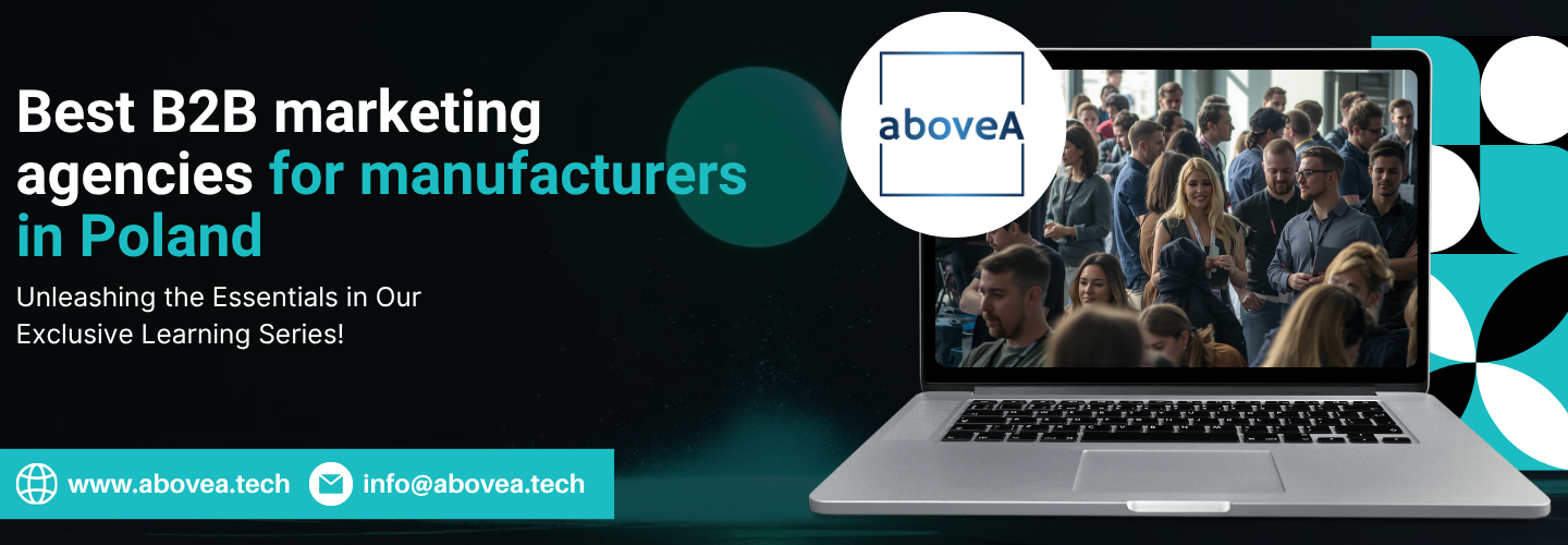Best B2B marketing agencies for manufacturers in Poland