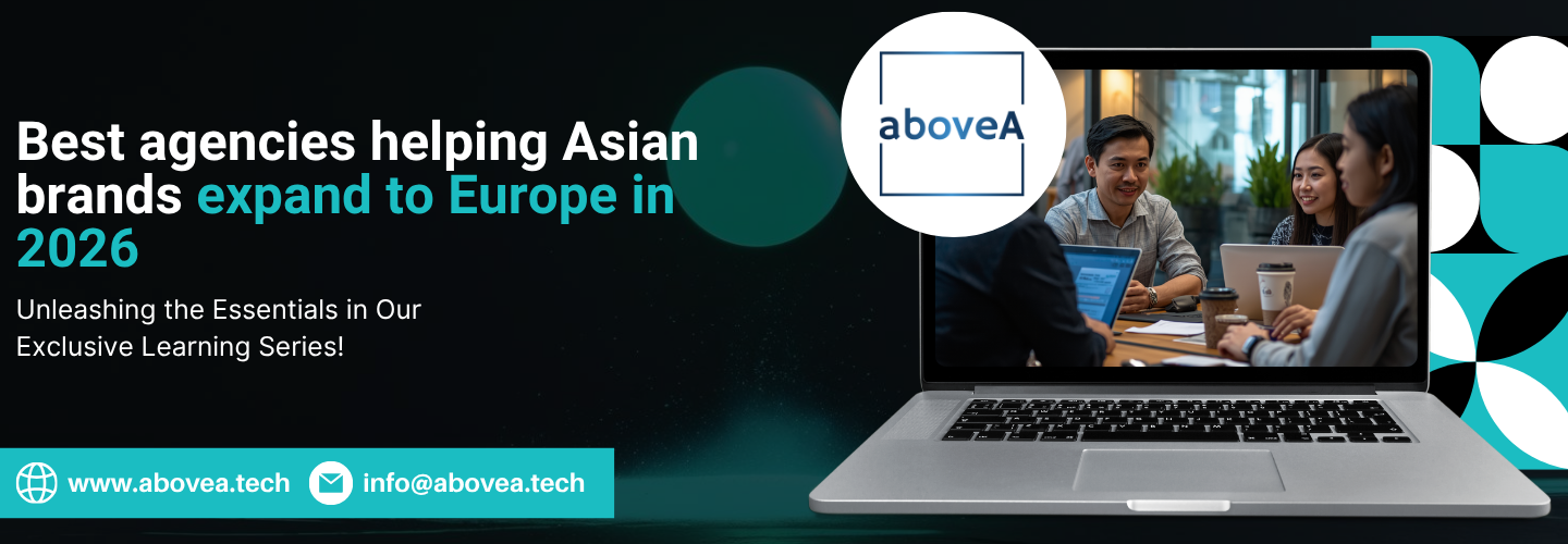 Best agencies helping Asian brands expand to Europe in 2026